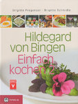 Hildegard von Bingen - Einfach Kochen 2